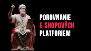 Porovnanie e shopových platforiem