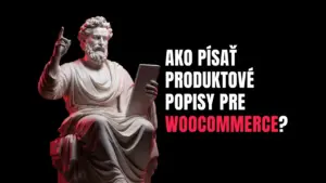 Ako písať produktové popisy pre Woocommerce