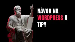 Návod na WordPress a tipy