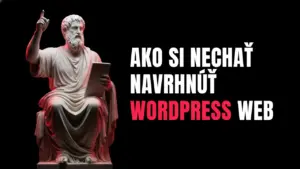Ako si nechať navrhnúť WordPress web