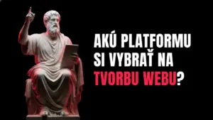 Akú platformu si vybrať na tvorbu webu