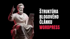 Štruktúra blogového článku WordPress