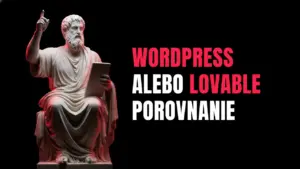 Wordpress alebo lovable porovnanie