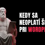 kedy sa neoplatí šetriť pri wordpress