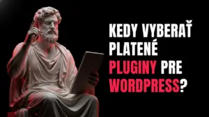 kedy vyberať platené pluginy pre wordpress