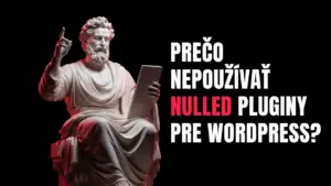 prečo nepoužívať nulled pluginy